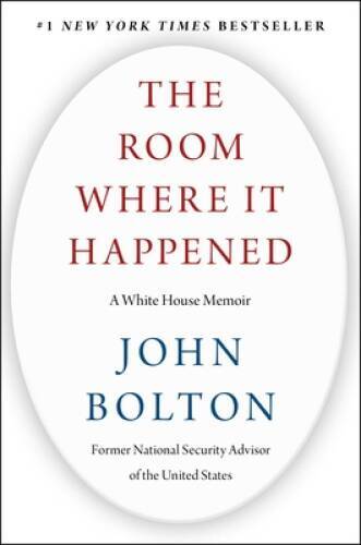 The Room Where It Happened: A White House Memoir – Hardcover – VERY GOOD