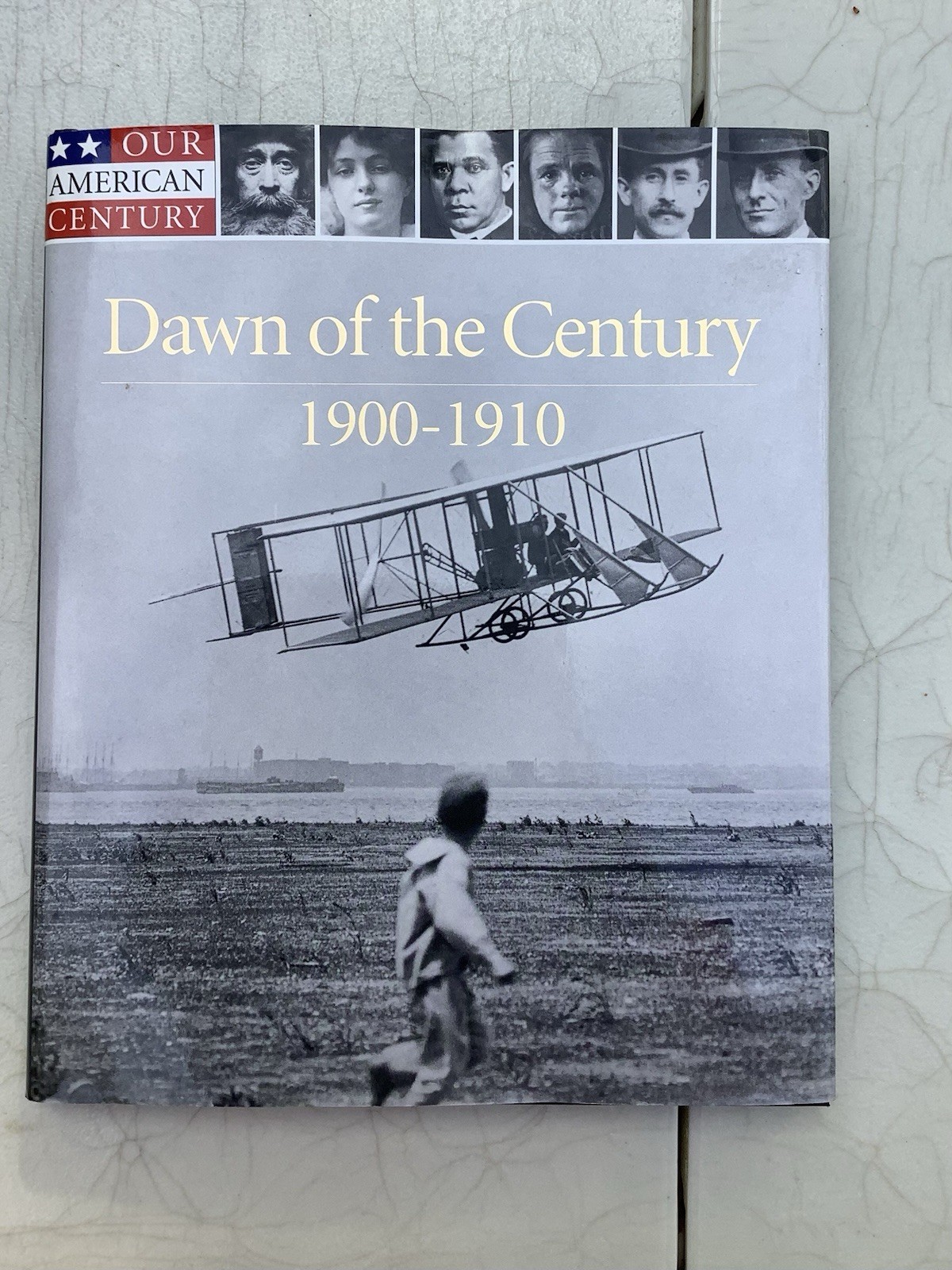 The Dawn of the Century, 1900-1910 Hardcover Time-Life Books Edit