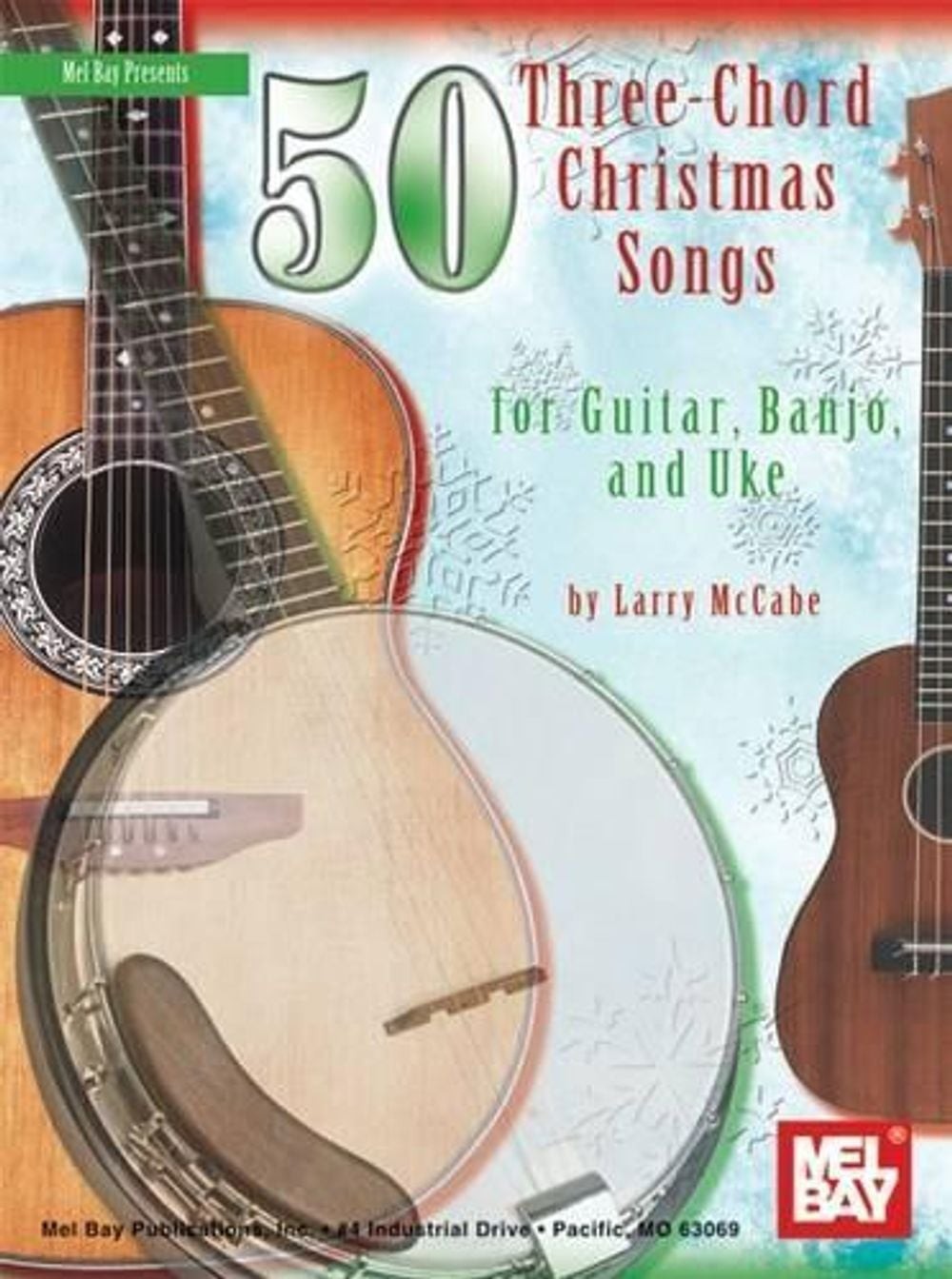 50 Three-Chord Christmas Songs For Guitar: Banjo and Uke by Larry McCabe (Englis