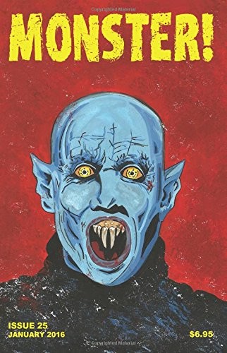 MONSTER! #25: JANUARY 2016 By Tim Paxton & Steve Fenton **BRAND NEW**