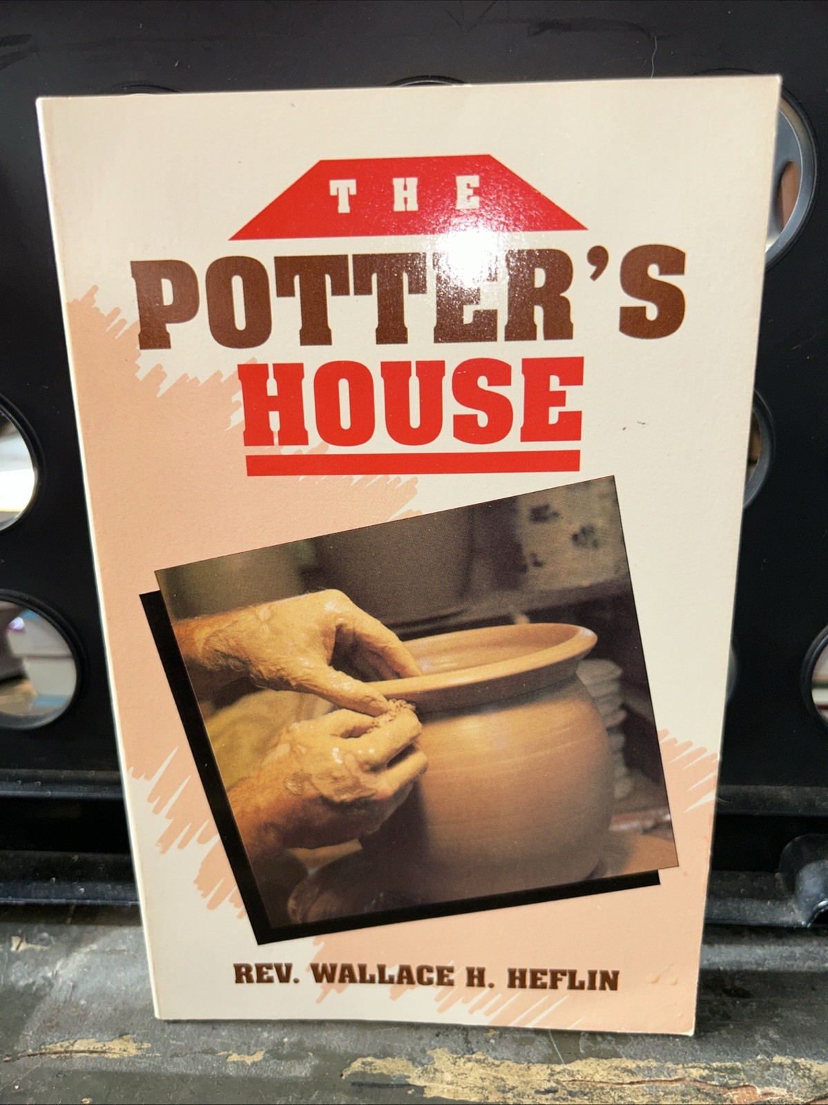 Potter’s House – Paperback By Heflin, Dr Wallace – VERY GOOD C11