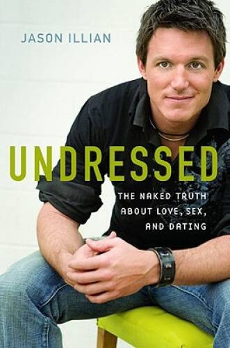 Undressed: The Naked Truth about Love, Sex, and Dating – Hardcover – GOOD