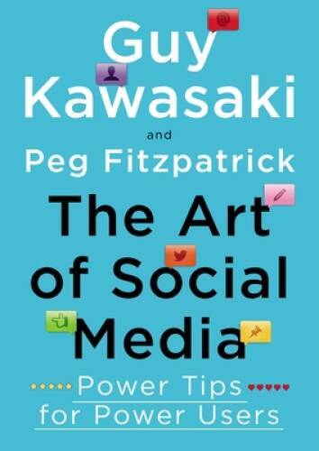The Art of Social Media: Power Tips for Power Users – Hardcover – GOOD