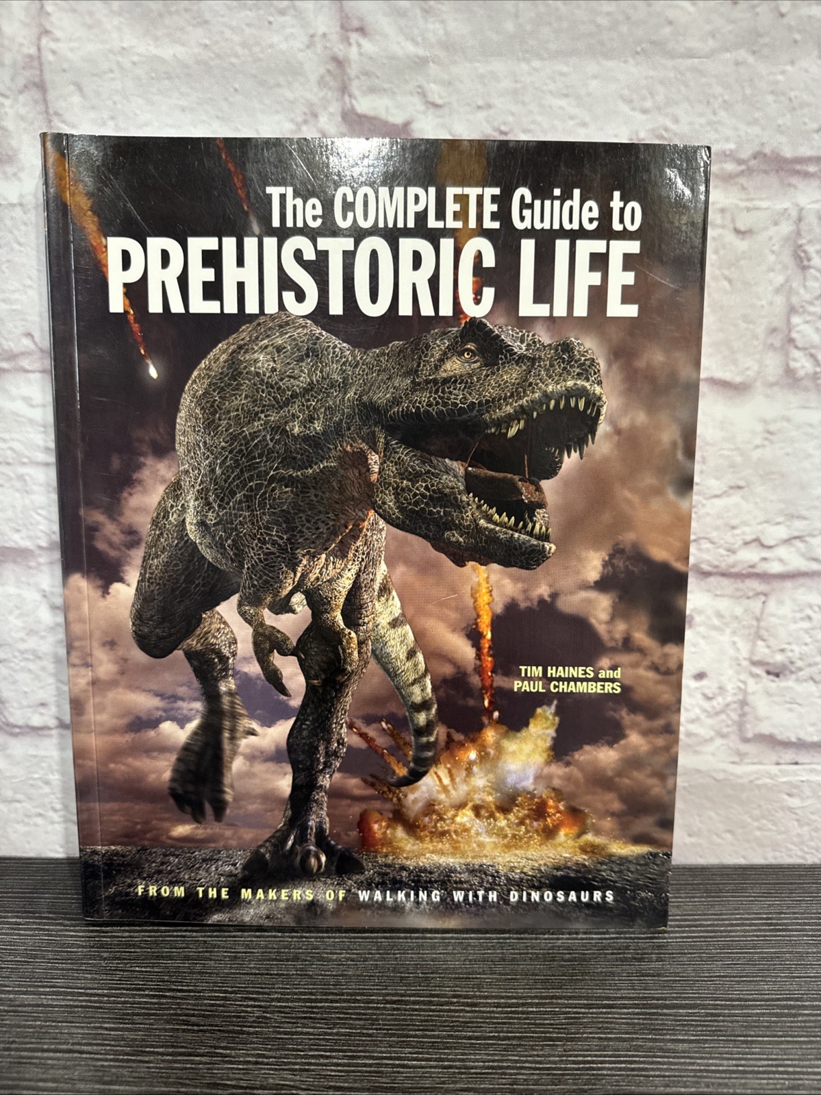 THE COMPLETE GUIDE TO PREHISTORIC LIFE By Tim Haines & Paul Chambers LNEW