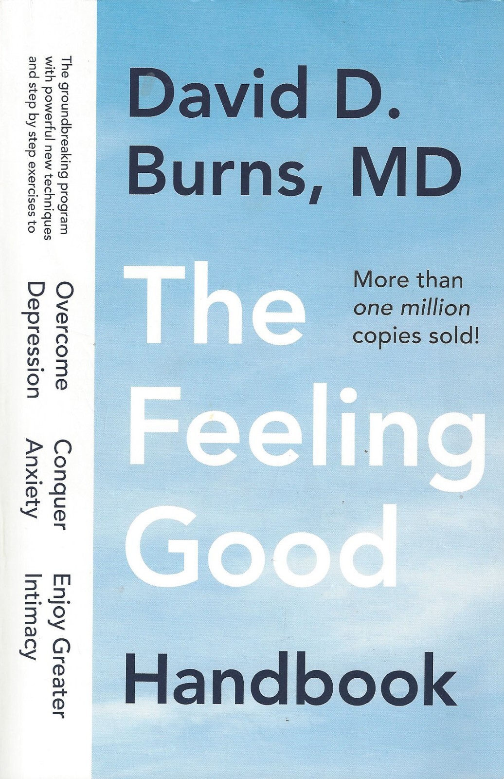 The Feeling Good Handbook 704 pages of for those who think there is no help.