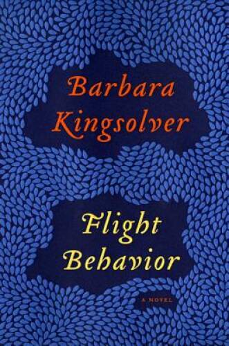 Flight Behavior: A Novel – Hardcover By Kingsolver, Barbara – GOOD