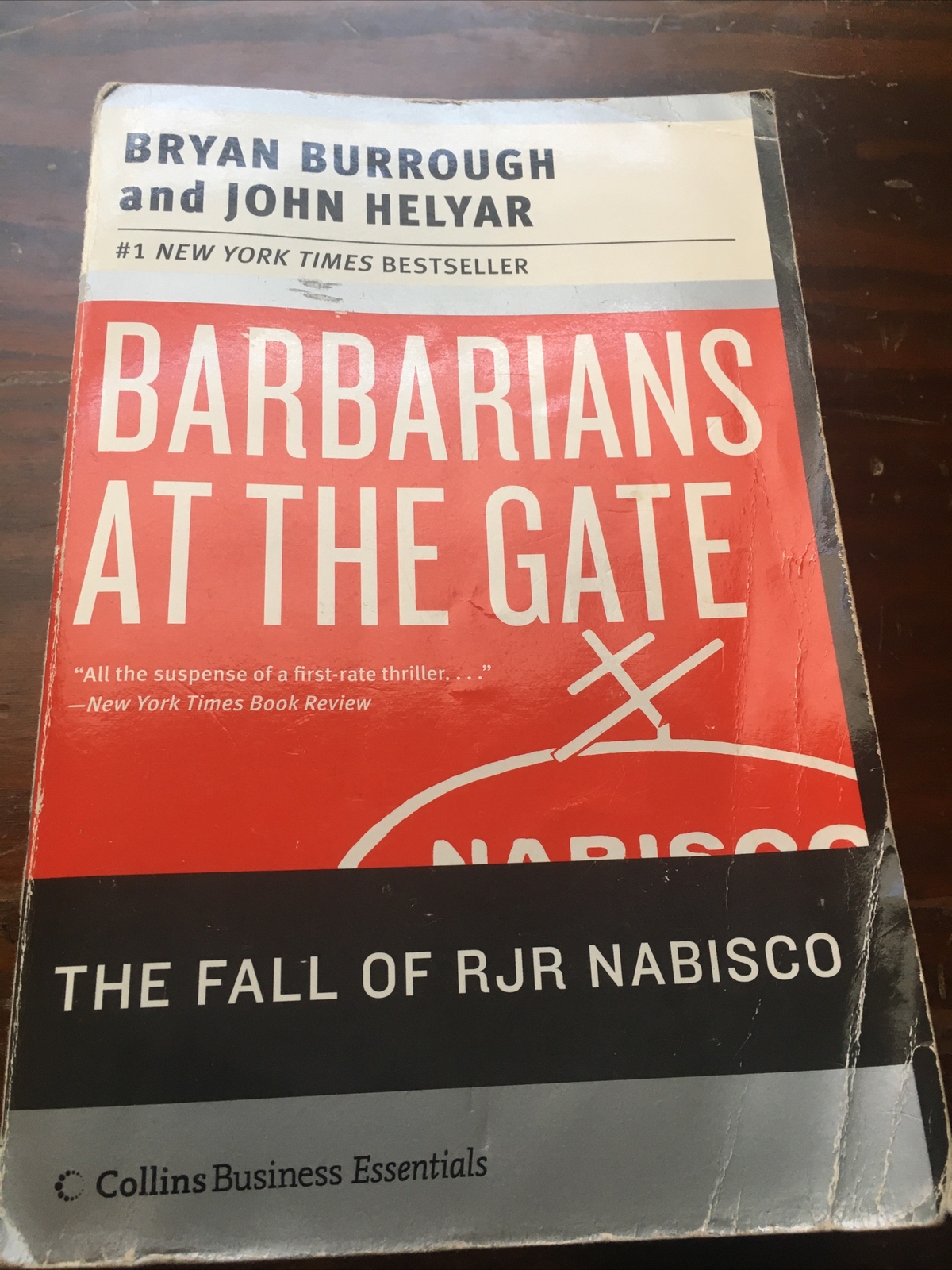 HarperBusiness Essentials Ser.: Barbarians at the Gate : The Fall of RJR Nabisco