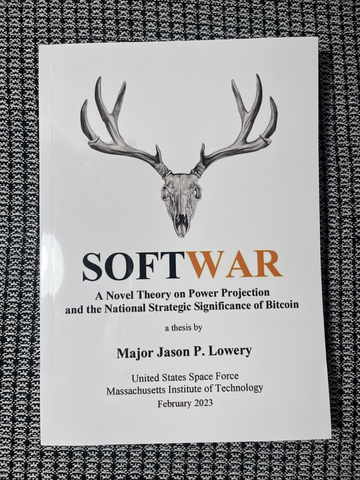 Softwar: A Novel Theory on Power Projection Jason Lowery BITCOIN PAPERBACK New