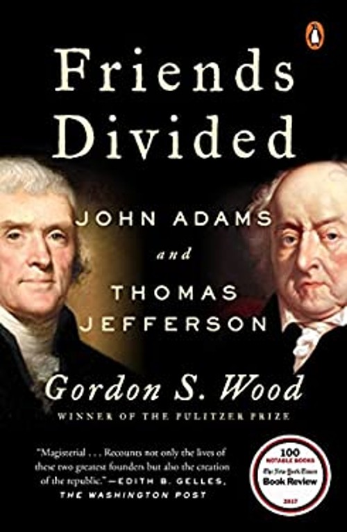 Friends Divided : John Adams and Thomas Jefferson Hardcover Gordo