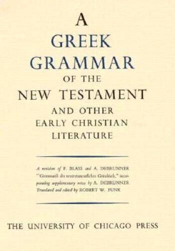 Greek Grammar of the New Testament and Other Early Christia – VERY GOOD