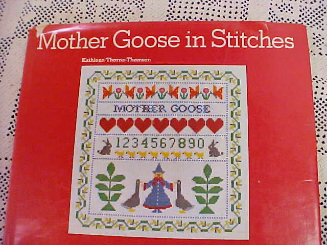 Mother Goose in Stitches 1976 Kathleen Thorne Thomsen 45 Patterns Hard Cover DJ