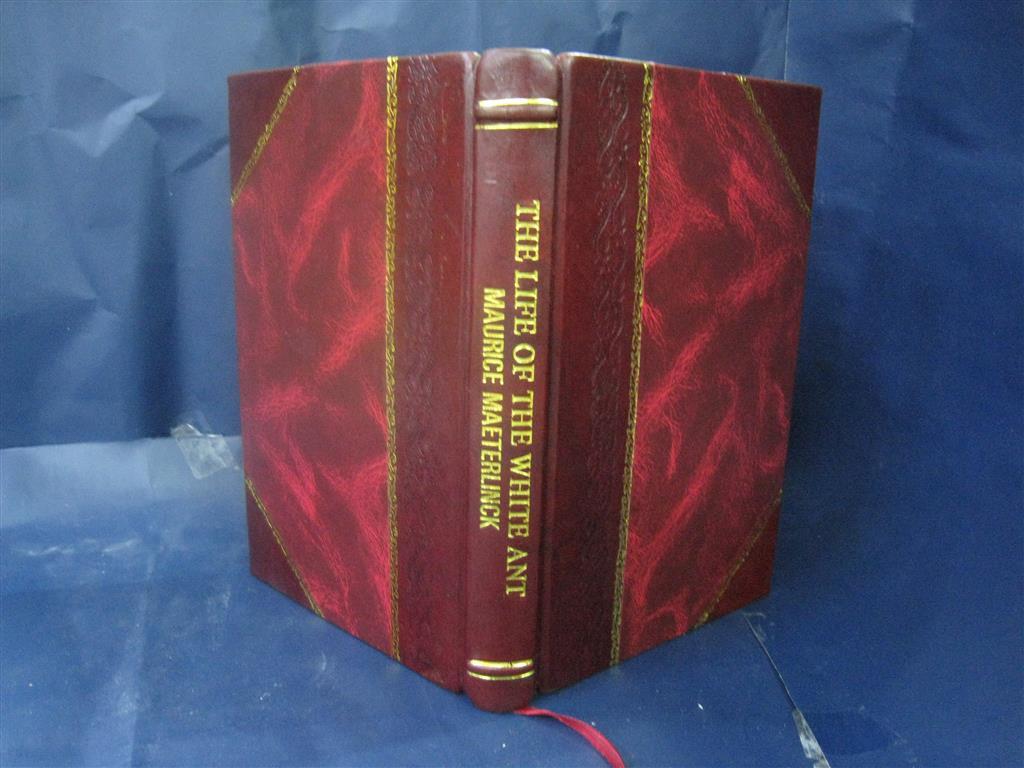 The Life of The White Ant 1927 [Leather Bound]