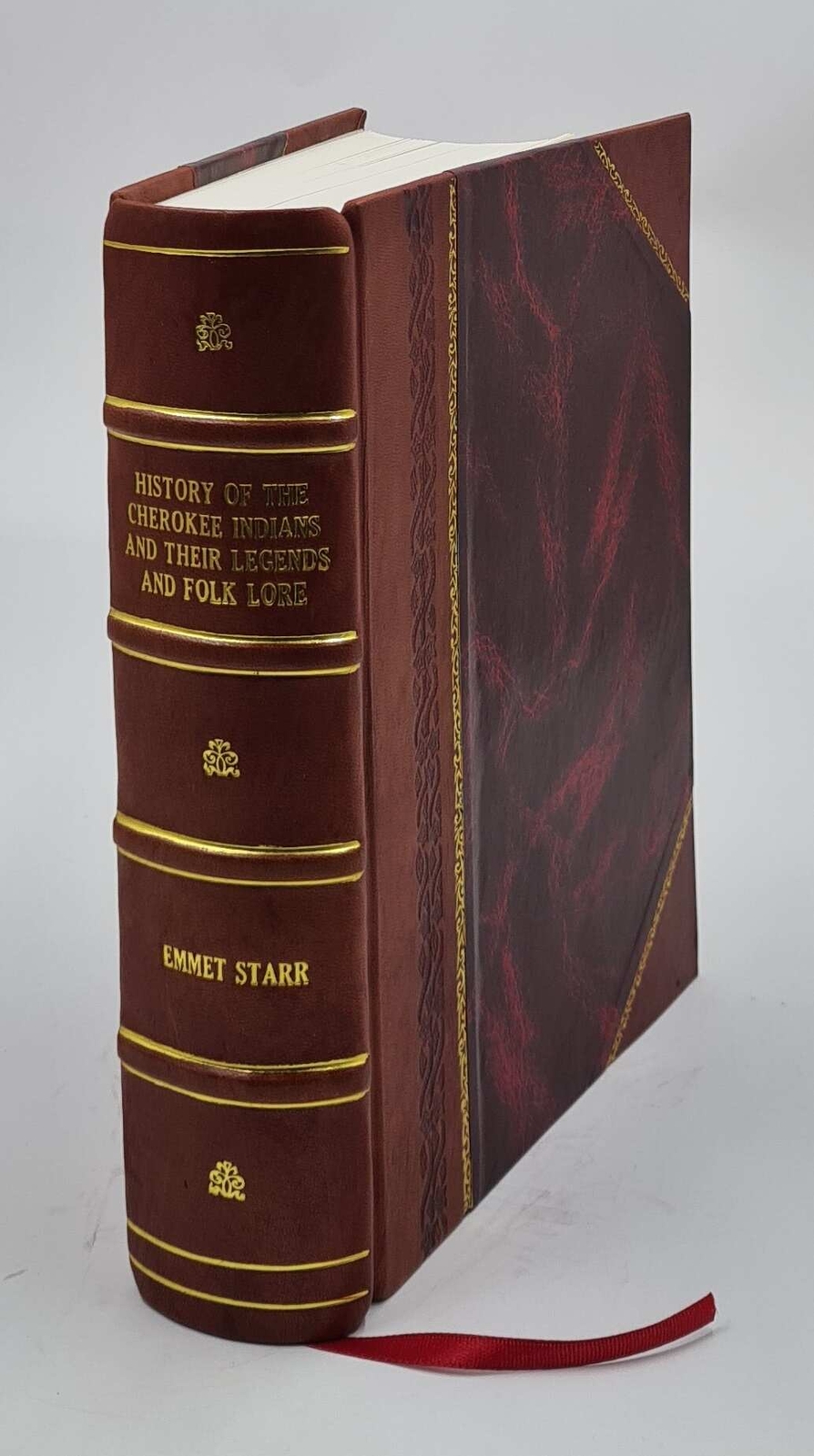 History Of The Cherokee Indians And Their Legends And Folk Lore [Leather Bound]