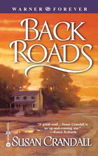 Back Roads (Warner Forever) – Mass Market Paperback By Crandall, Susan – GOOD