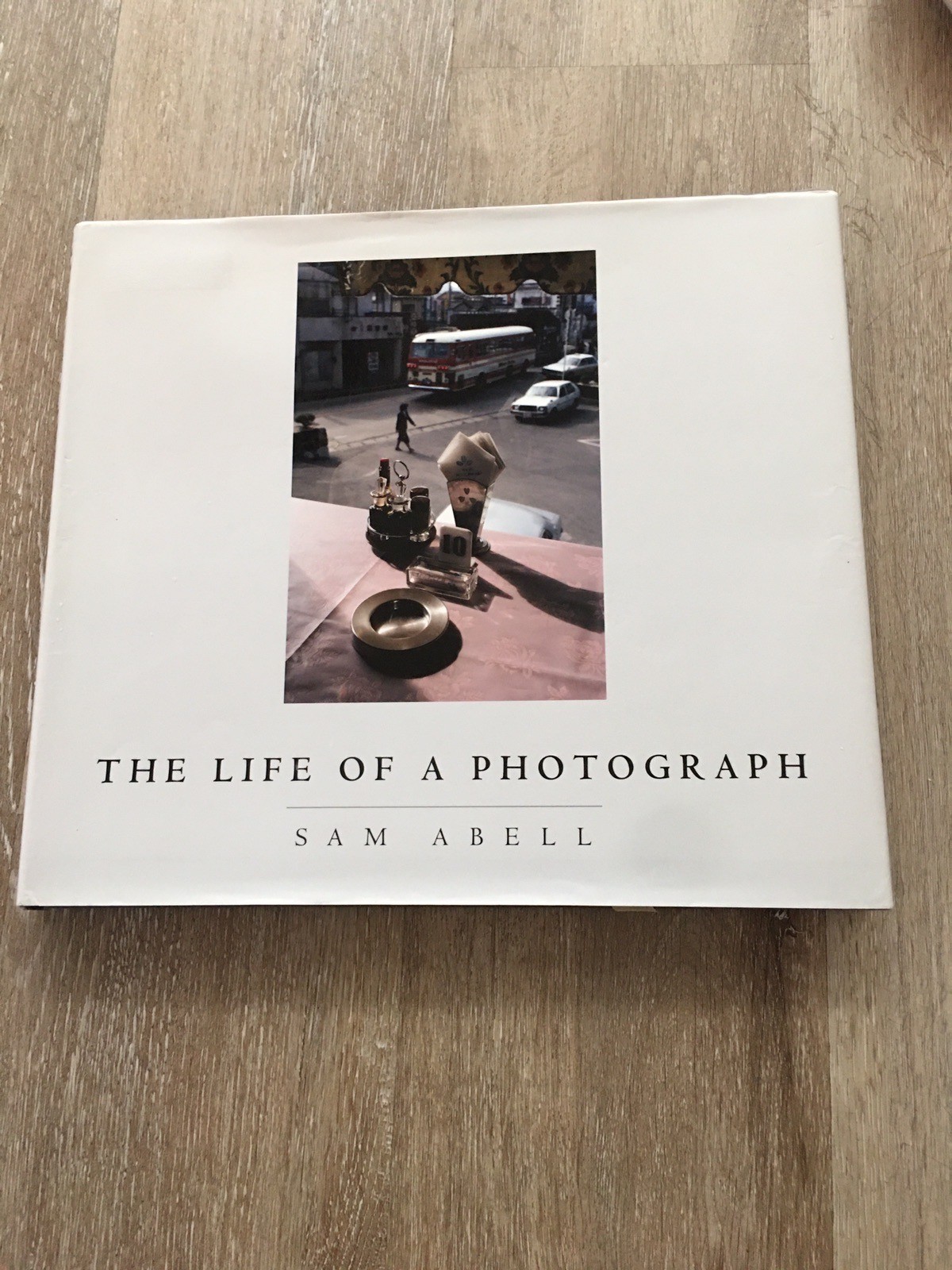 The Life of a Photograph by Sam Abell (2008, Hardcover)