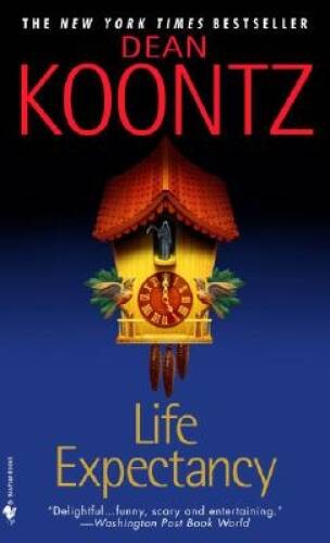 Life Expectancy – Mass Market Paperback By Koontz, Dean – GOOD