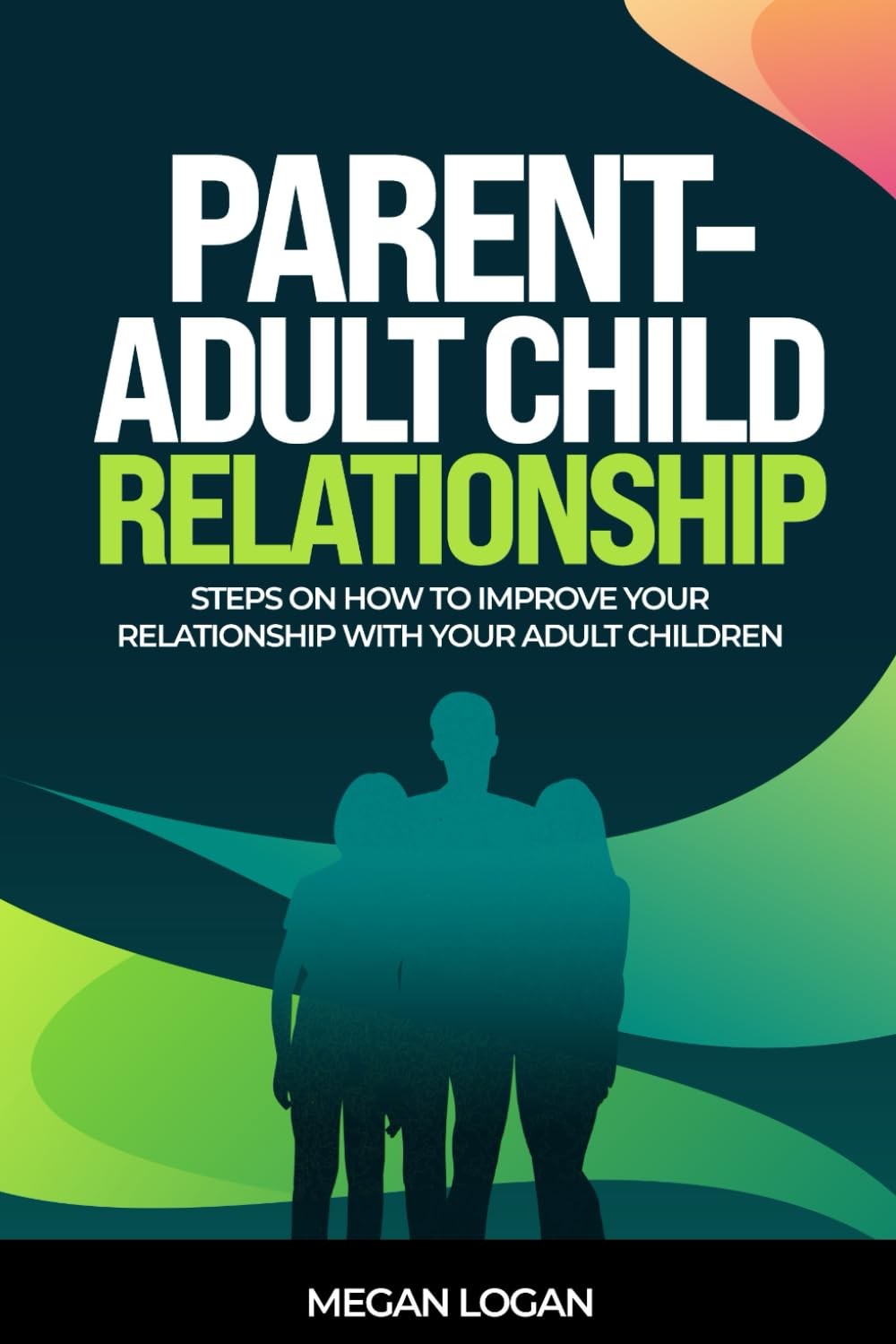Megan Logan Parent-Adult Child Relationship (Paperback)
