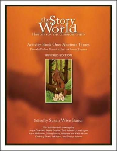 The Story of the World, Activity Book 1: Ancient Times – From the Earlies – GOOD