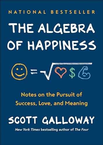 The Algebra of Happiness: Notes on – Hardcover, by Galloway Scott – Very Good