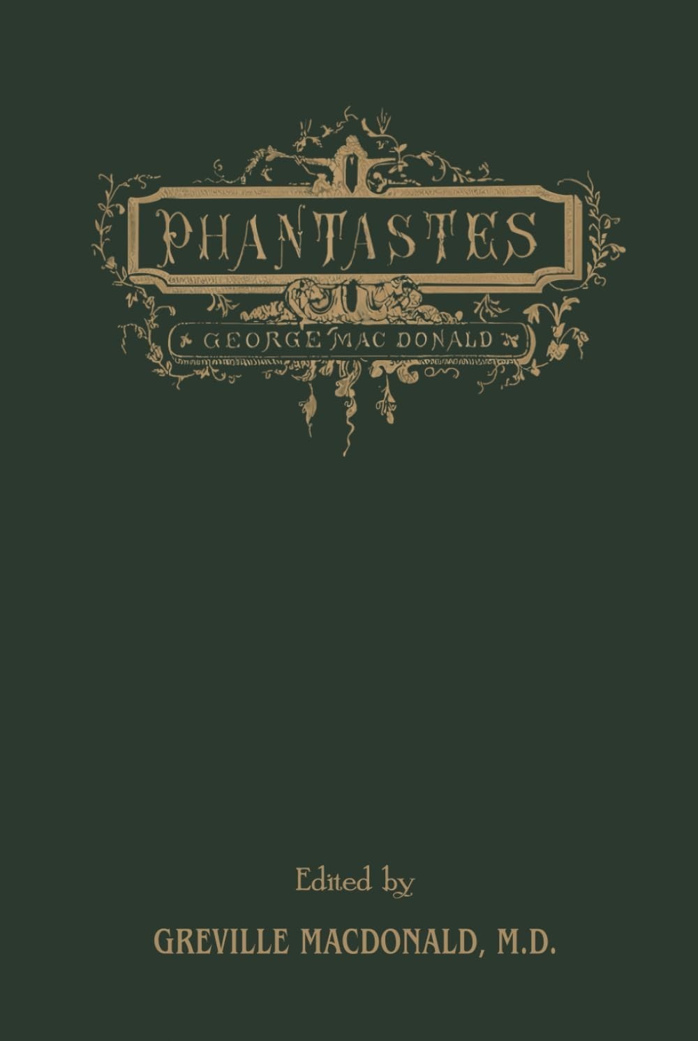 Phantastes: (Illustrated) HARDCOVER The Original Fantasy Masterpiece By The Man