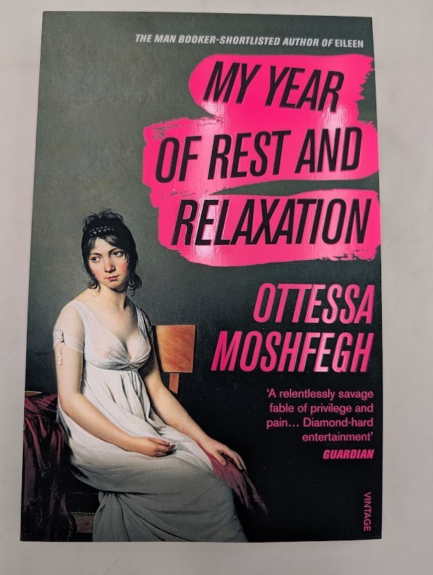 My Year of Rest and Relaxation by Moshfegh, Ottessa, Paperback