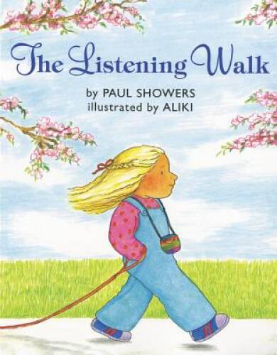 The Listening Walk – Paperback By Showers, Paul – GOOD