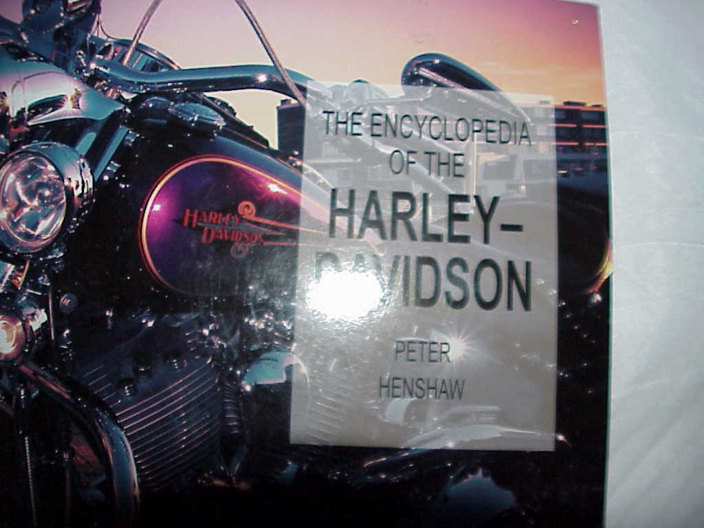 HARLEY DAVIDSON THE ENCYCLOPEDIA, PETER HENSHAW, OVER 441 PAGES / 2 LBS +