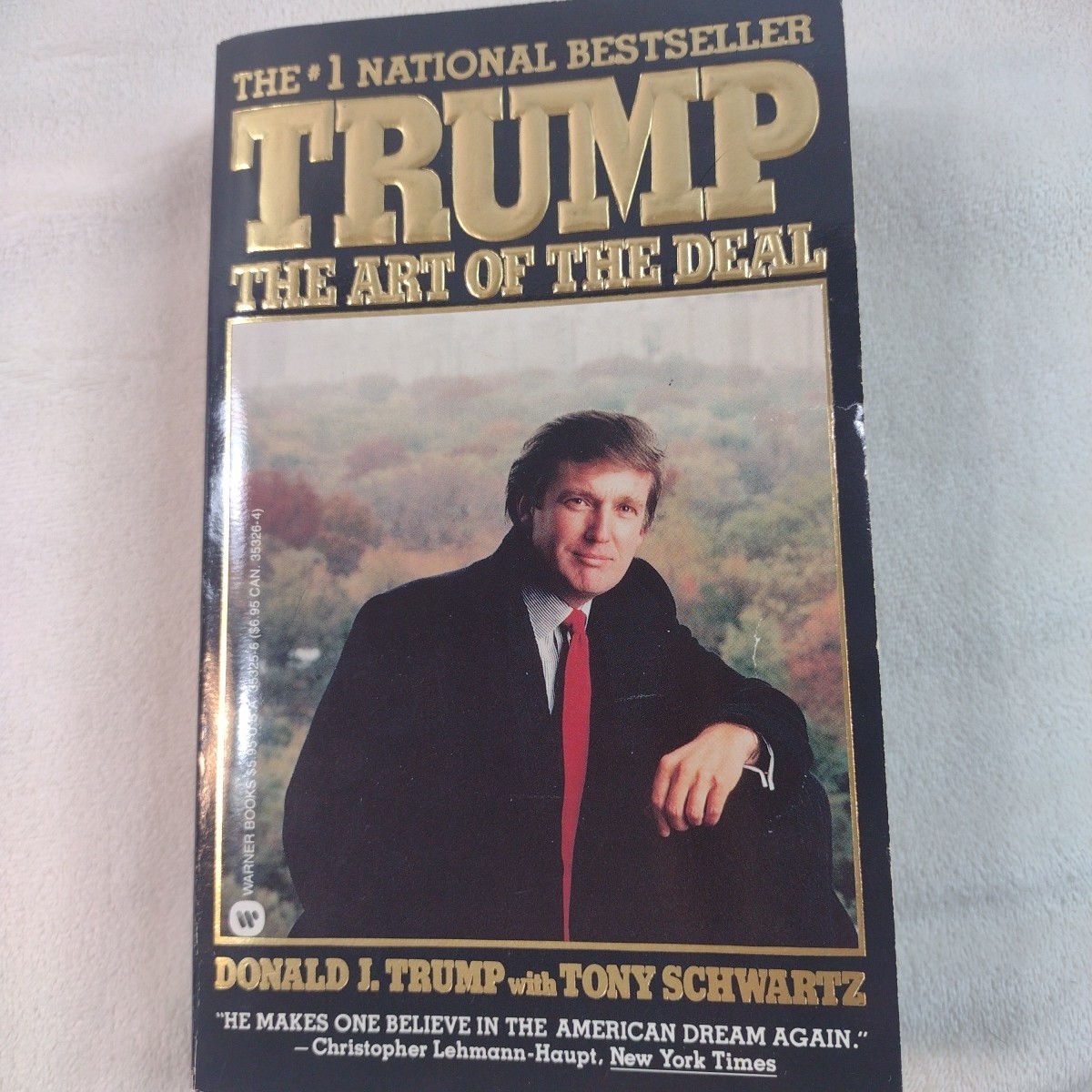 Trump: The Art of the Deal Donald J. Trump 1987 Warner Books First Printing PB