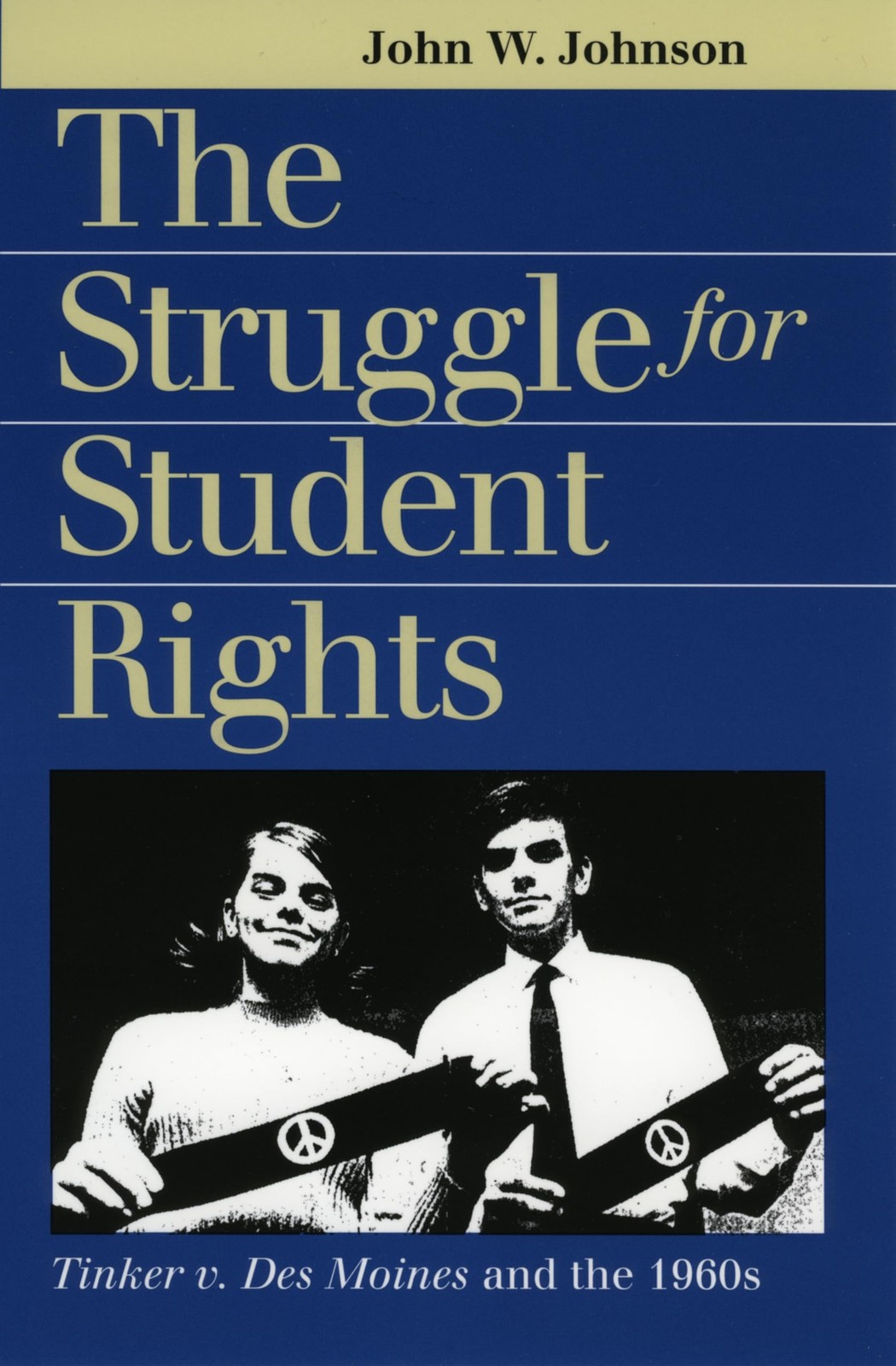 The Struggle for Student Rights: Tinker v. Des Moines and the 1960s (Landmar…