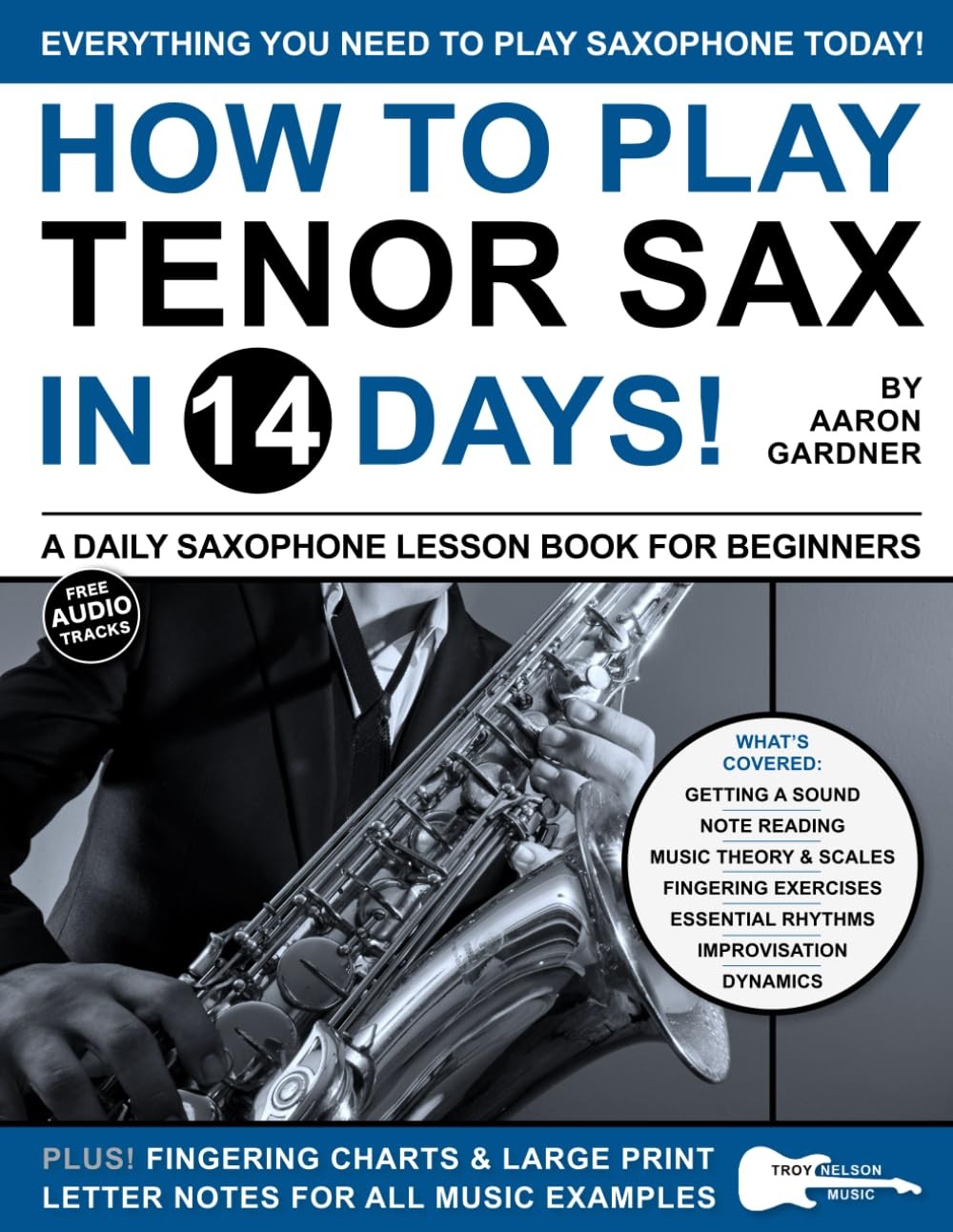 How to Play Tenor Sax in 14 Days A Daily Saxophone Lesson Book for Beginners …