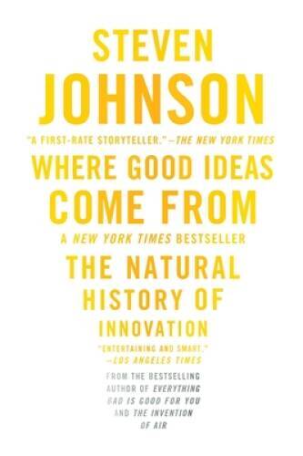 Where Good Ideas Come From: The Natural History of Innovation – Paperback – GOOD