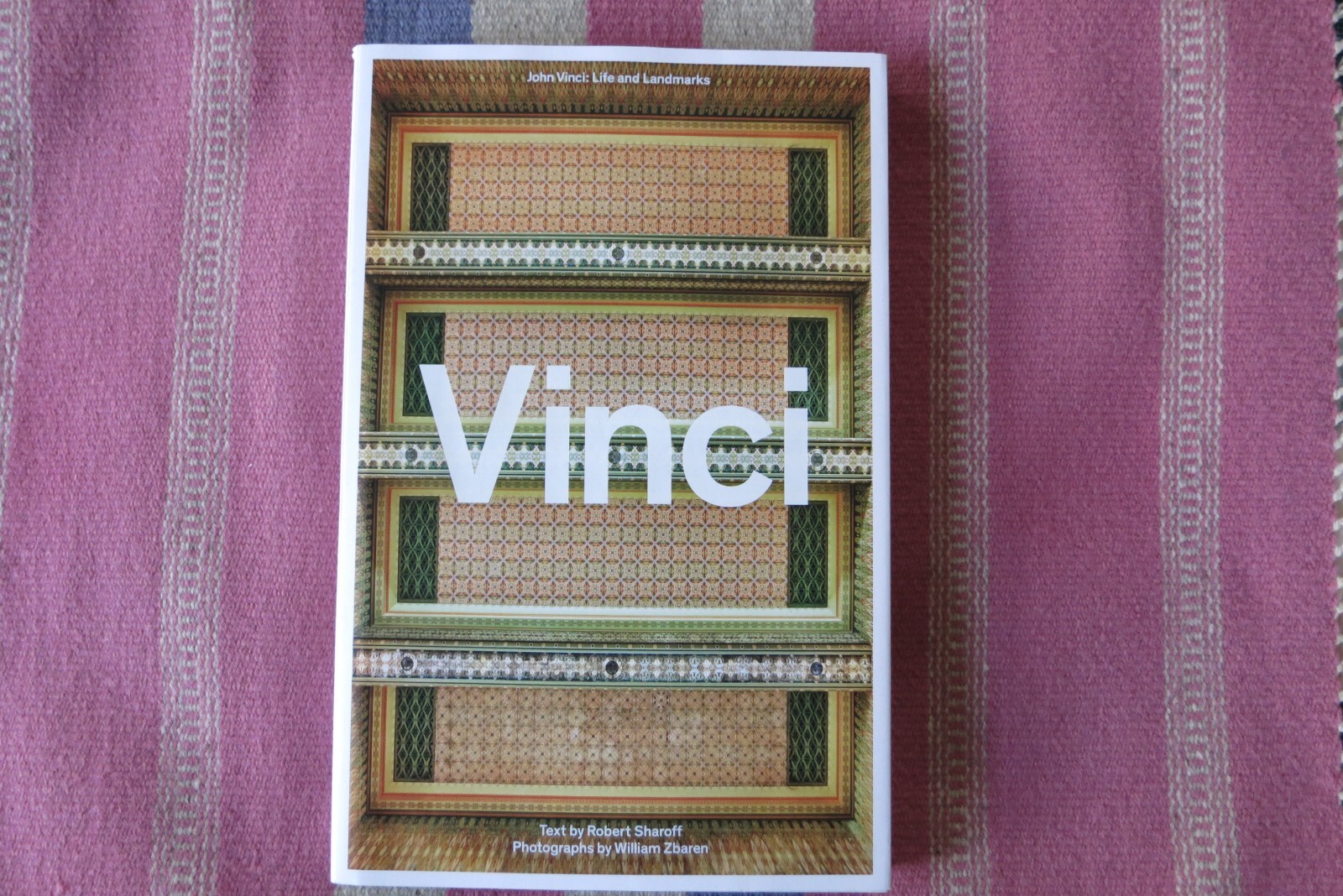 ~Signed~ by JOHN VINCI: LIFE AND LANDMARKS By Robert Sharoff & William Zbaren HC