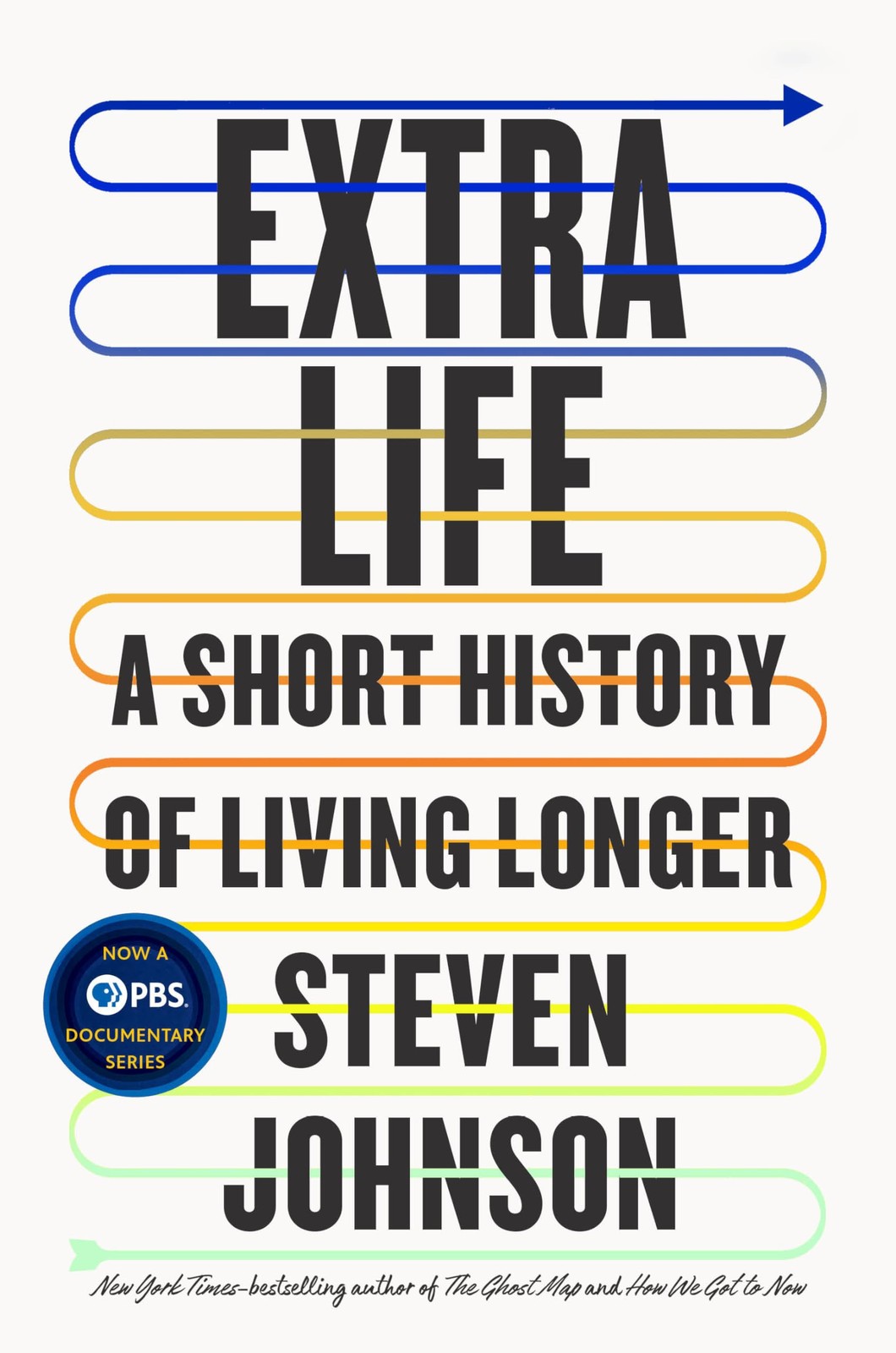 Extra Life: A Short History of Living Longer – hardcover Johnson, Steven