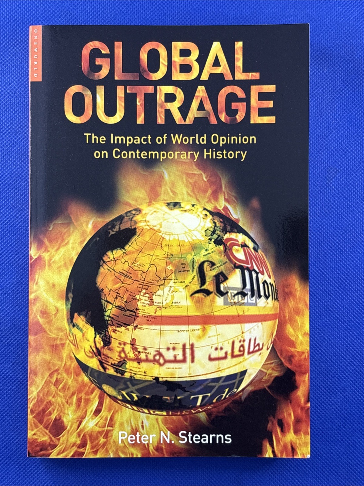 Global Outrage : The Origins and Impact of World Opinion from the 1780s to…