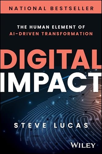 Digital Impact: The Human Element of A…, Lucas, Steve