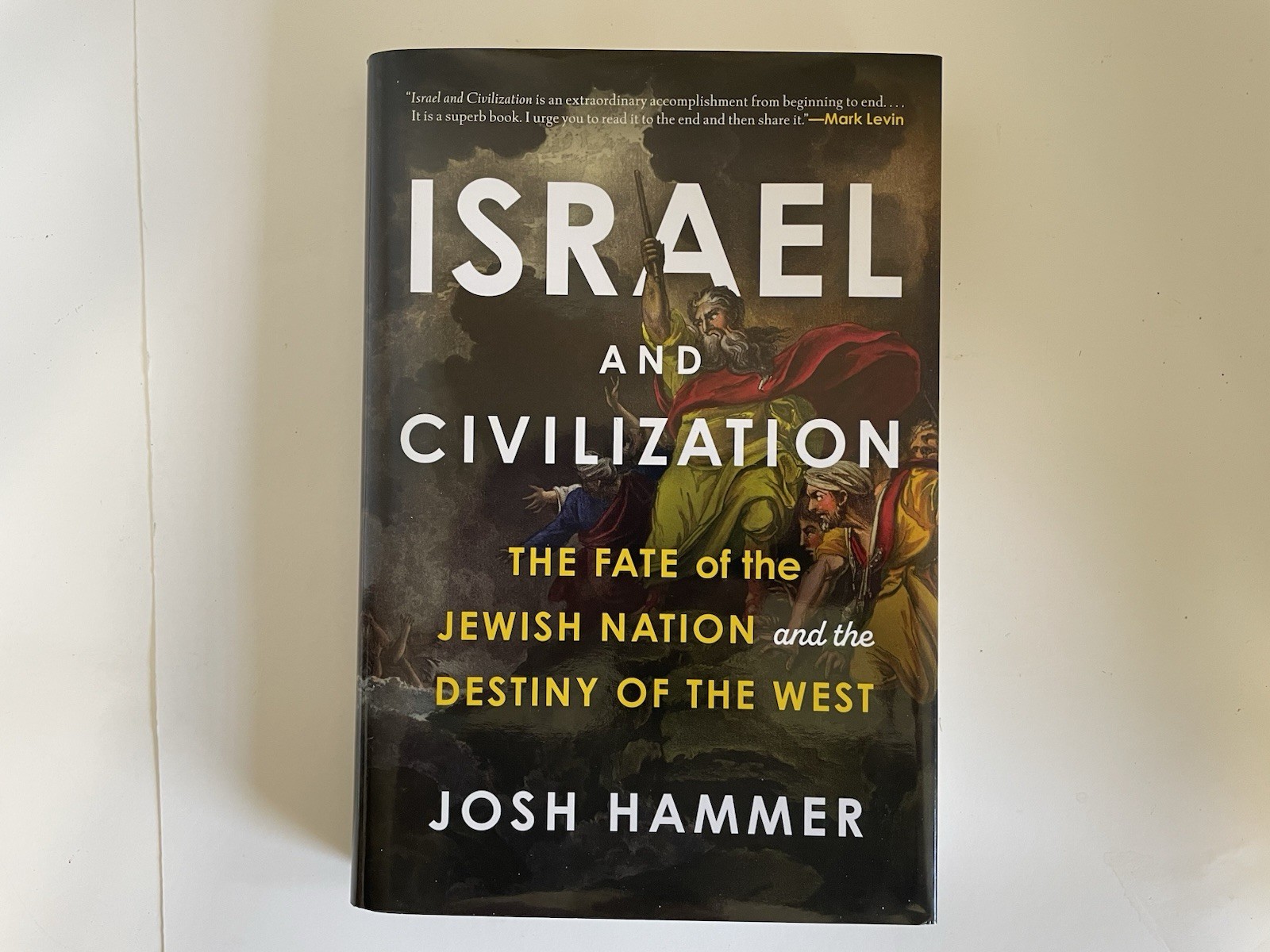 Israel and Civilization : The Fate of the Jewish Nation and the Destiny of…