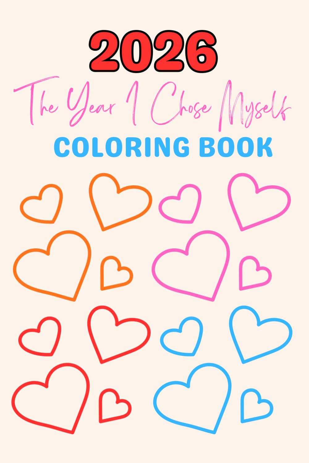 The Year I Chose Myself: A coloring book adventure