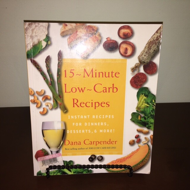 15 Minute Low-Carb Recipes by Dana Carpender, PB