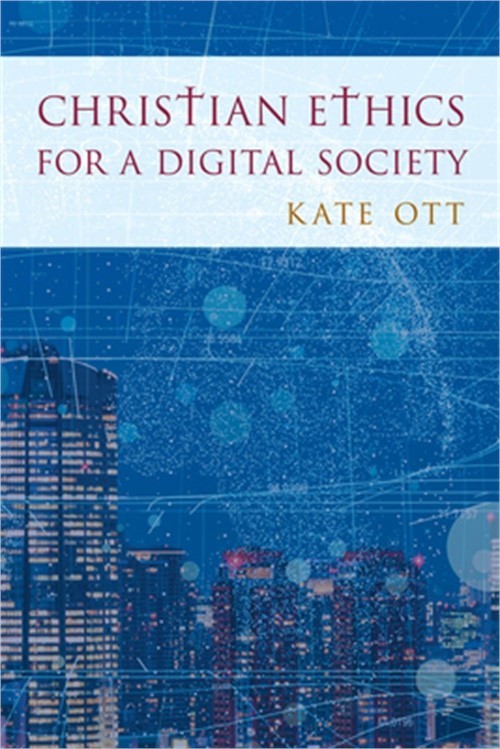 Christian Ethics for a Digital Society (Paperback or Softback)