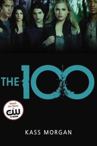 The 100 (The 100 Series) – Paperback By Morgan, Kass – VERY GOOD