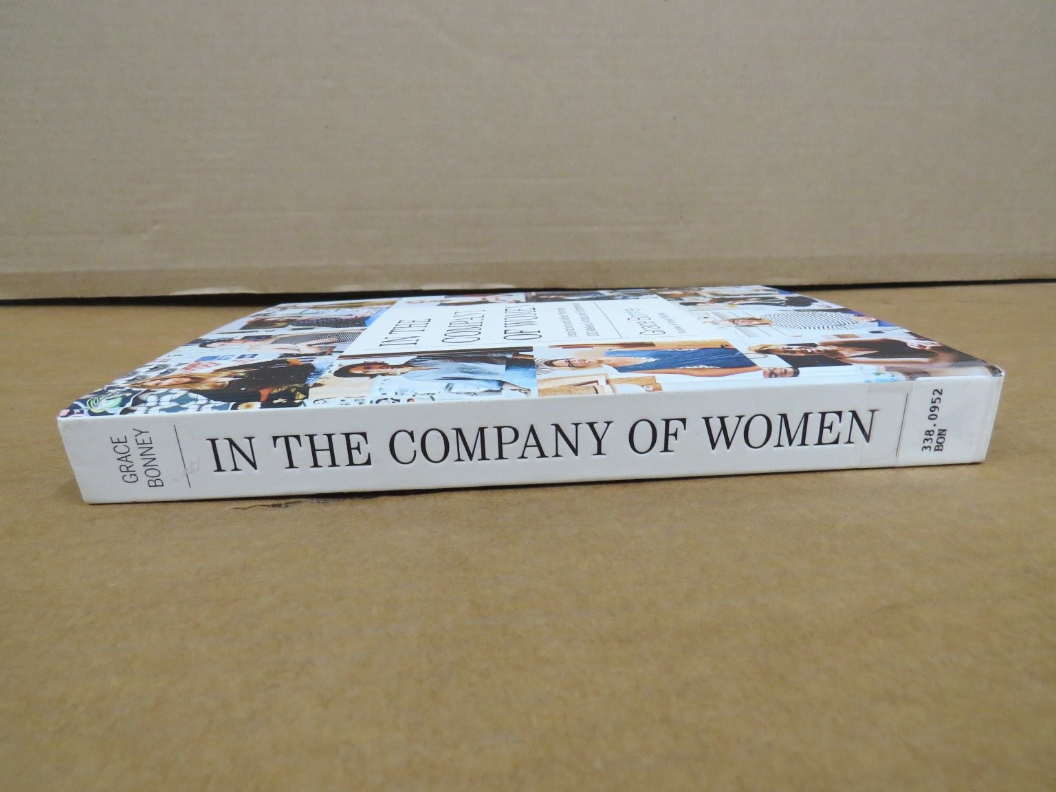 In the Company of Women Grace Bonney 2016 First Printing Artisan Inspiration