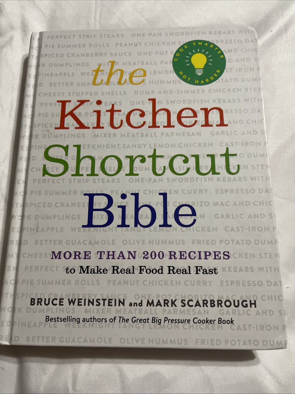 Kitchen Shortcut Bible: More Than 200 Recipes to Make Real Food Real Fast
