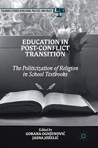 Education in Post-Conflict Transition: The Politicization of