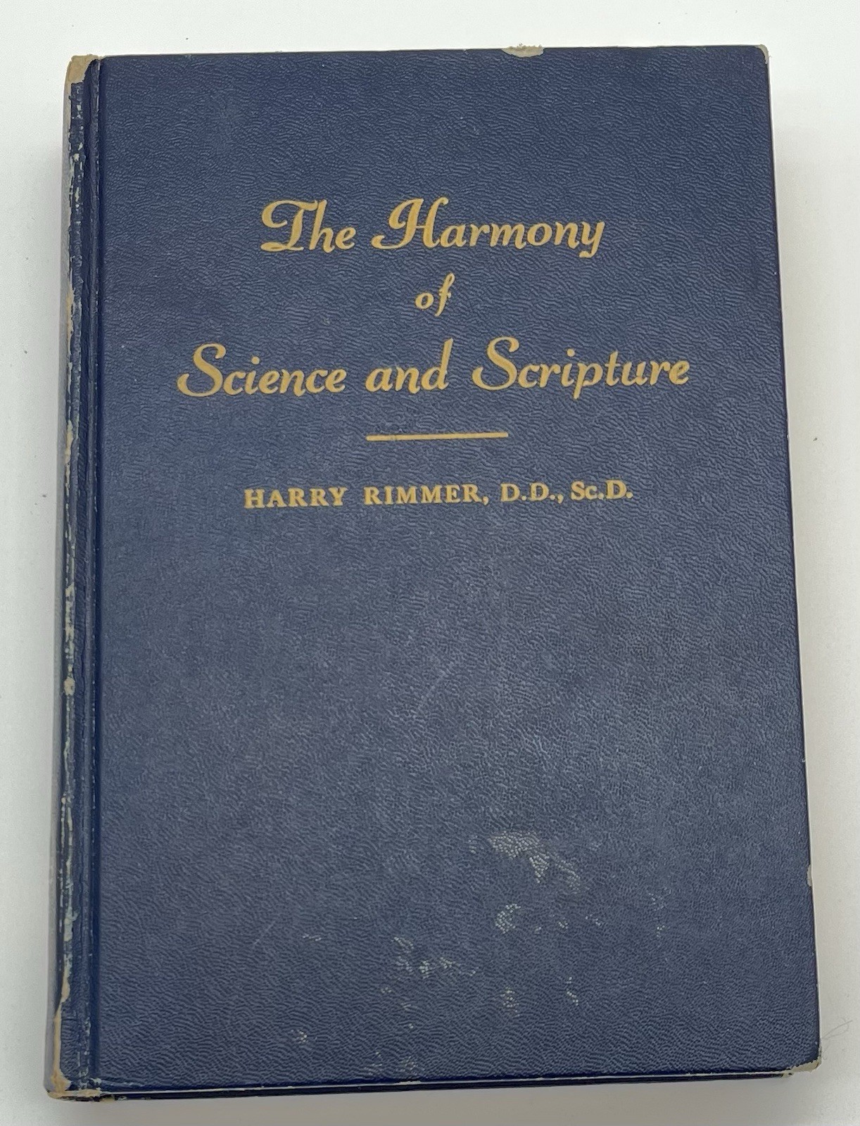 The Harmony of Science and Scripture, signed by Harry Rimmer, D.D., Sc. D. 1954