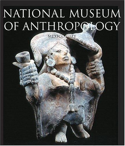 National Museum of Anthropology, Mexico City by Felipe Solis (2004, Hardcover)
