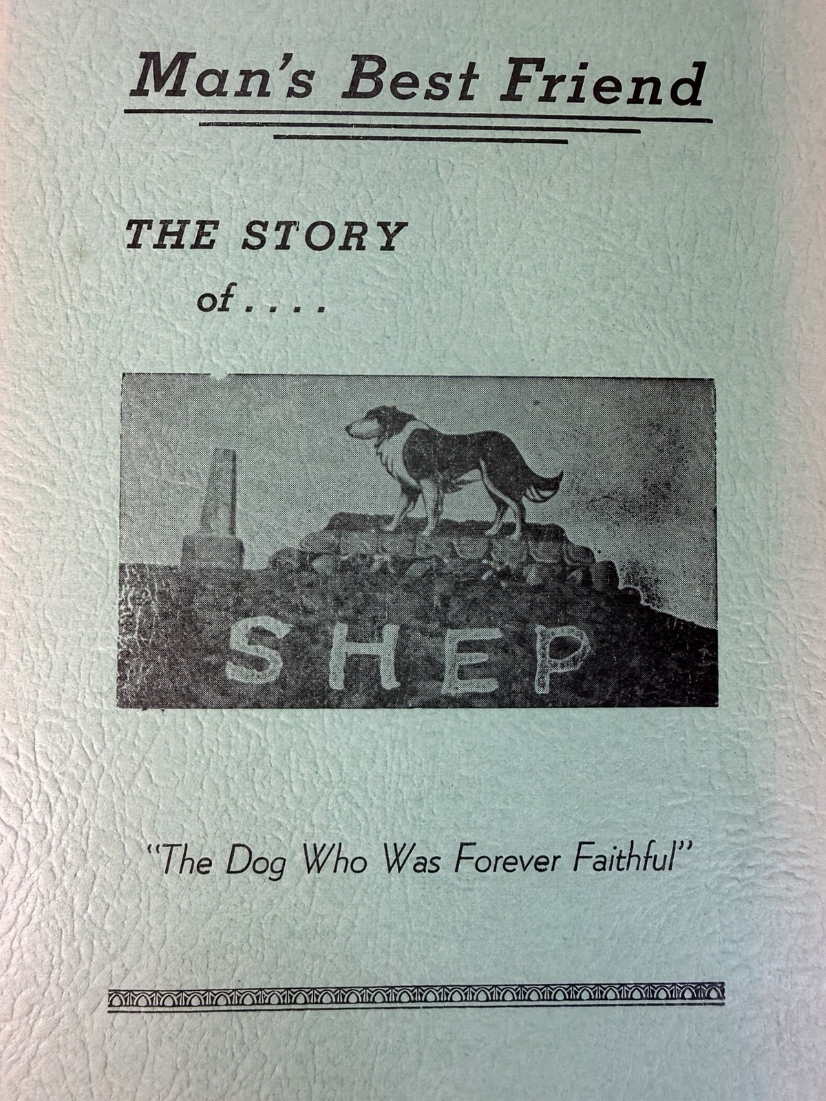 Man’s Best Friend The Story Of Shep FORT BENTON MONTANA Pamphlet 12 Pages Vtg