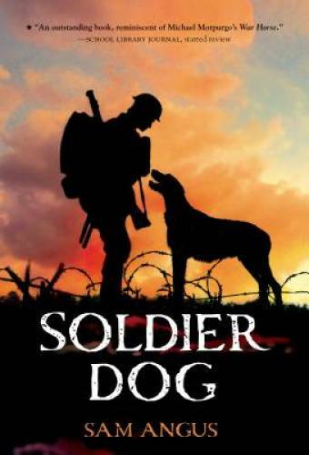 Soldier Dog – Paperback By Angus, Sam – VERY GOOD