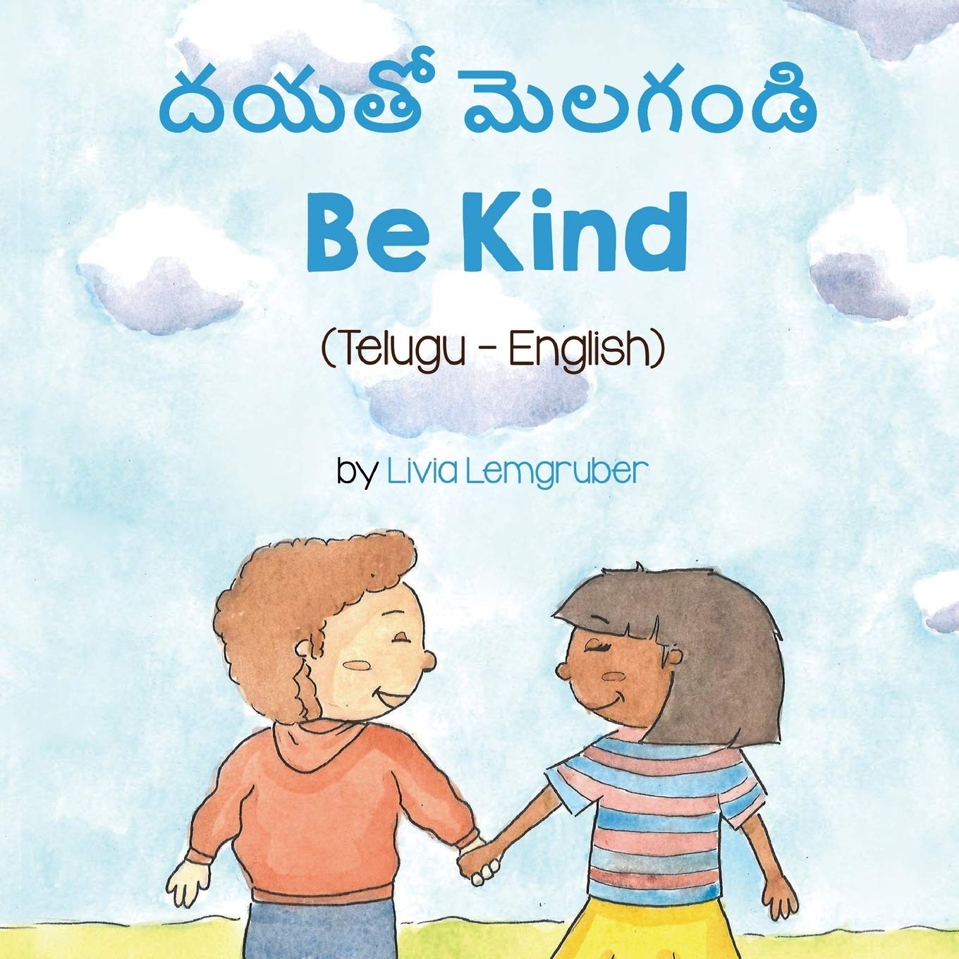 Be Kind (Telugu-English) (Language Lizard Bilingual Living in Harmony) (Telu…