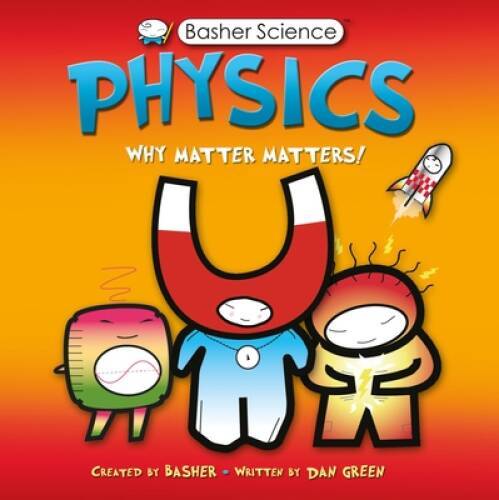 Physics: Why Matter Matters! – Paperback By Green, Dan – GOOD