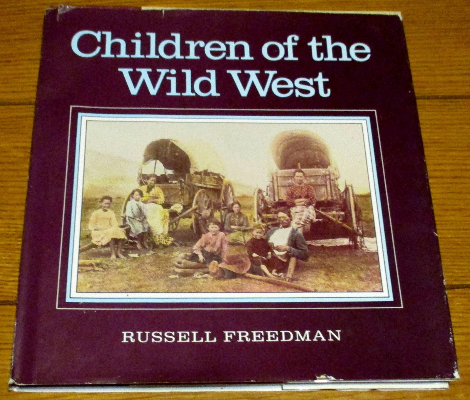 1983 Children of the Wild West by Russell Freedman SIGNED H/C D/J 104 Pages